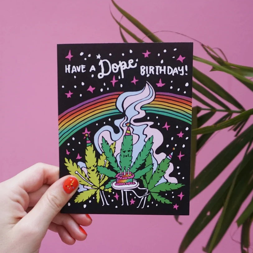 Have a Dope Birthday Greeting Card