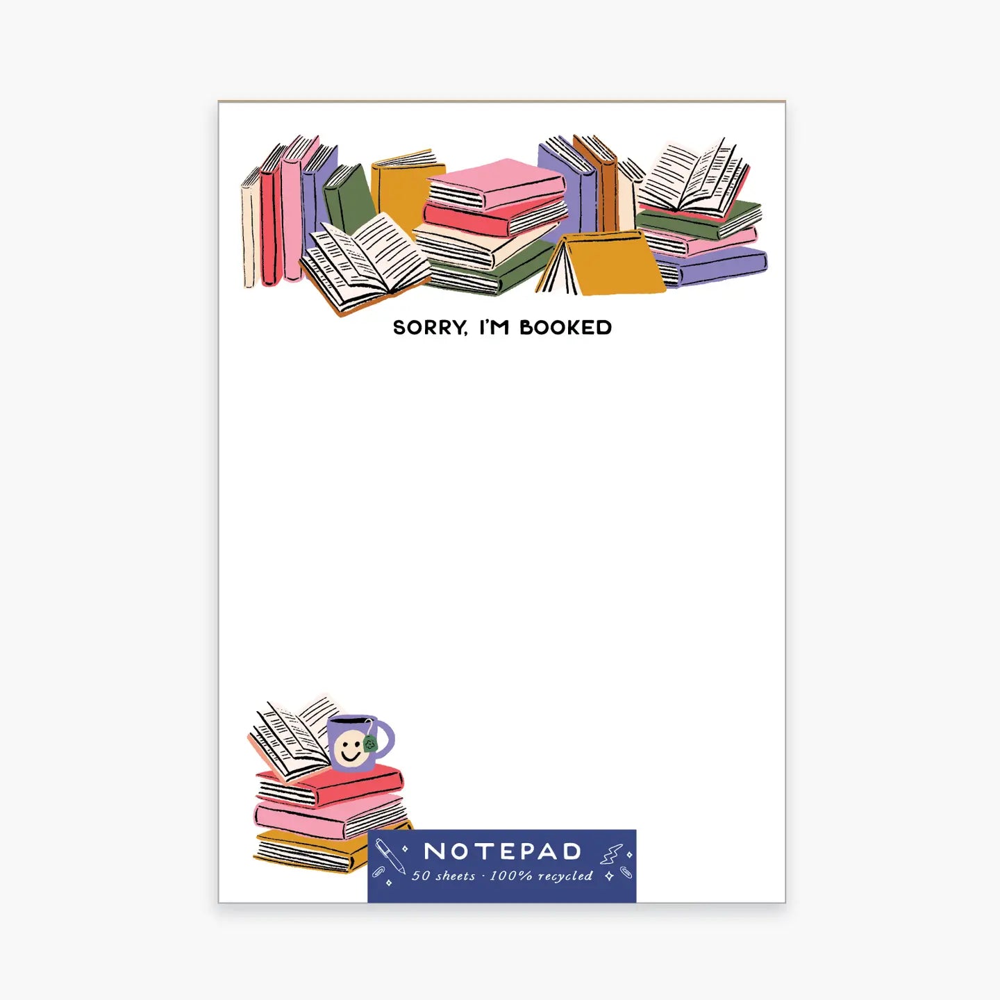 Sorry, I'm Booked 4.25" x 6" Notepad