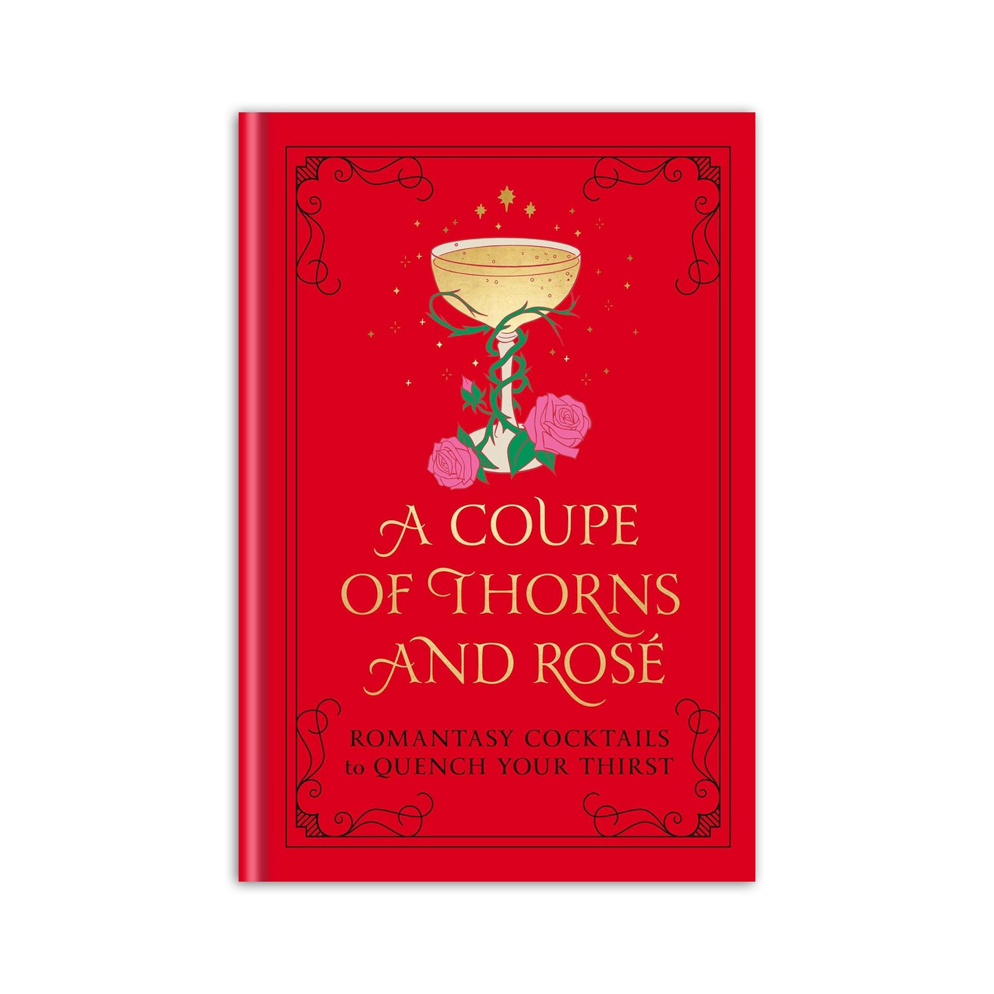 A Coupe of Thorns and Rosé Cocktail Book