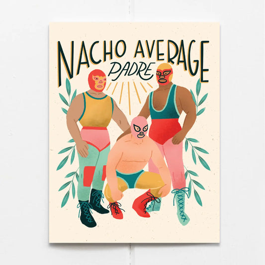 Nacho Average Padre Father's Day Card