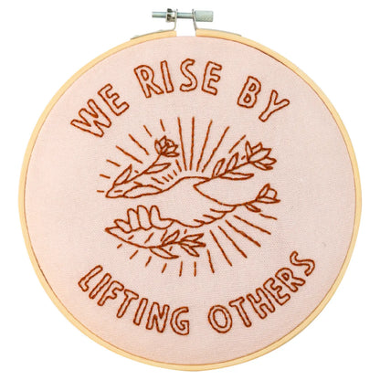 We Rise By Lifting Others 6" Embroidery Kit