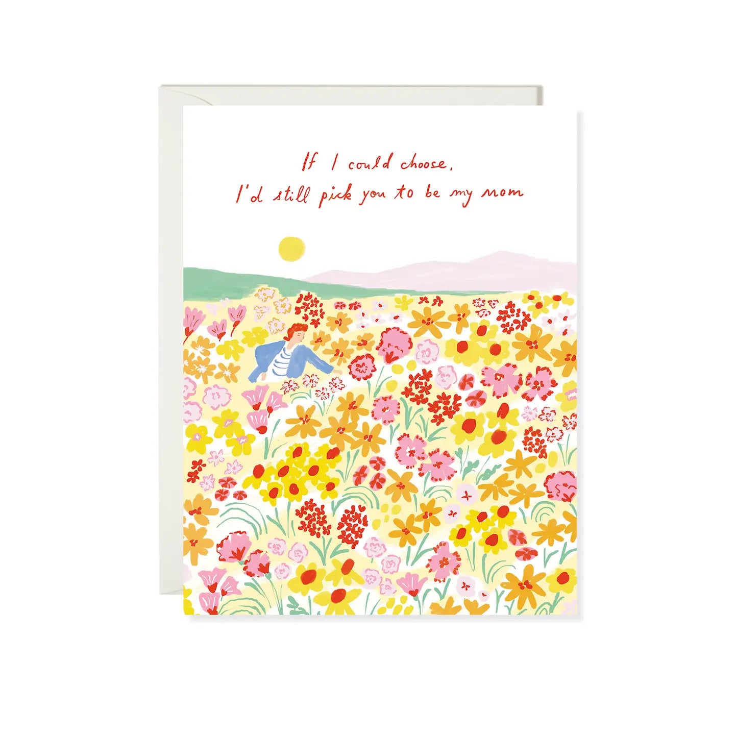 Still Pick You Mom Happy Mother's Day Card