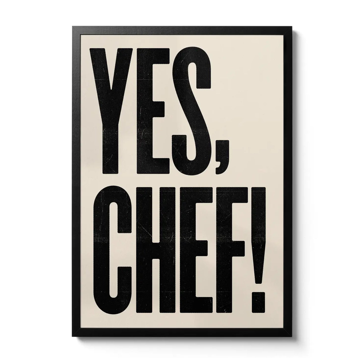 Yes, Chef Big Type 11.7" x 16.5" Print
