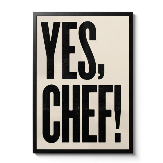 Yes, Chef Big Type 11.7" x 16.5" Print