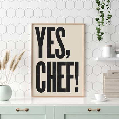 Yes, Chef Big Type 11.7" x 16.5" Print