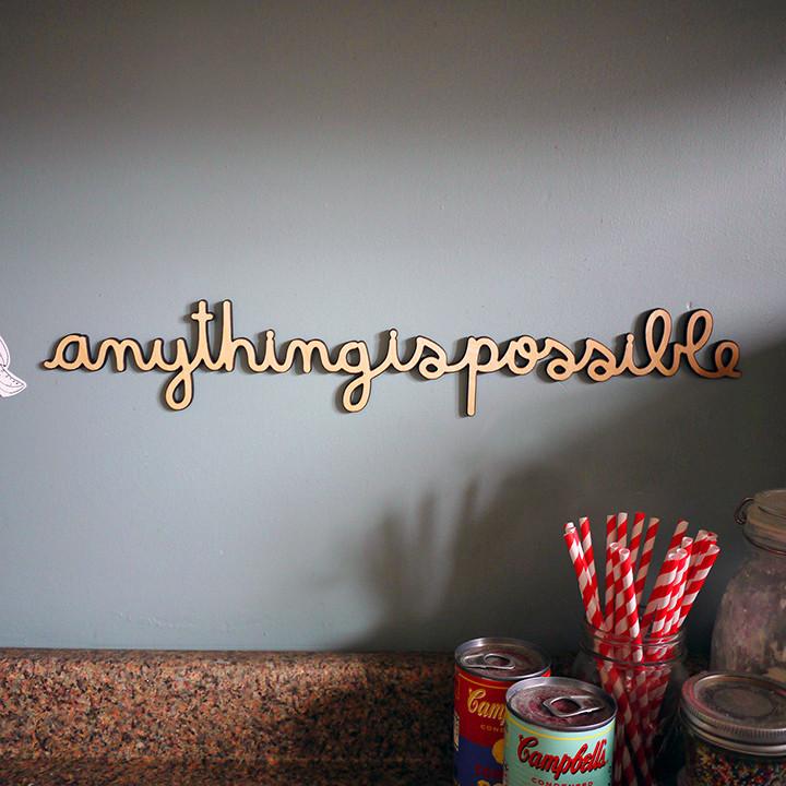 Anything Is Possible Wood Wall Sign