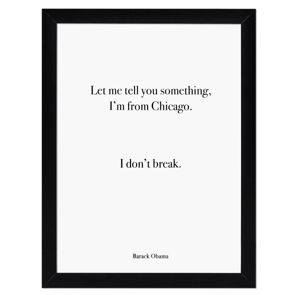 Chicago Barack Obama Quote 9" x 12" Screen Print