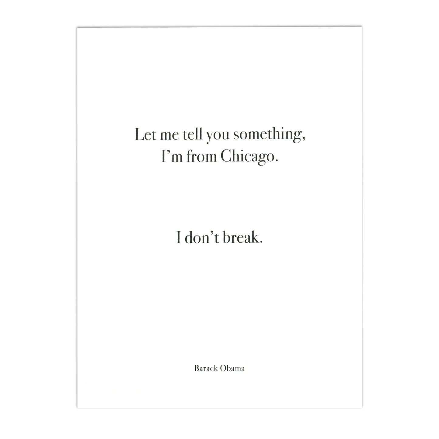 Chicago Barack Obama Quote 9" x 12" Screen Print