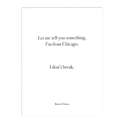 Chicago Barack Obama Quote 9" x 12" Screen Print