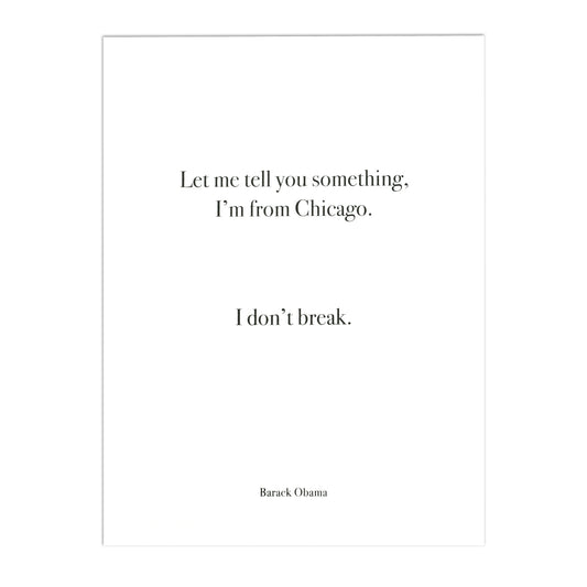 Chicago Barack Obama Quote 9" x 12" Screen Print