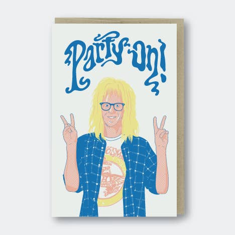 Party On Wayne's World Happy Birthday Card